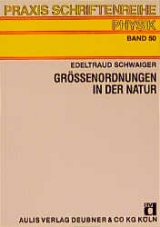 Grössenordnungen in der Natur - Edeltraud Schwaiger