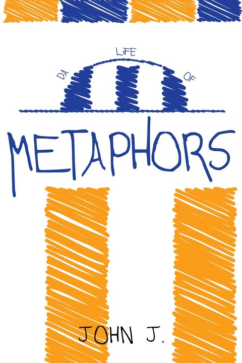 Da Life of Metophors - John J.