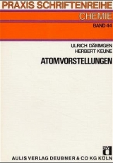 Atomvorstellungen - Ulrich Dämmgen, Herbert Keune