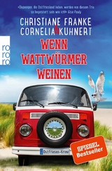 Wenn Wattwürmer weinen -  Christiane Franke,  Cornelia Kuhnert