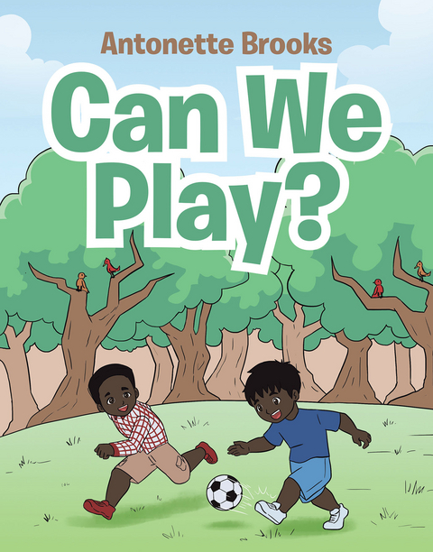 Can We Play? - Antonette Brooks