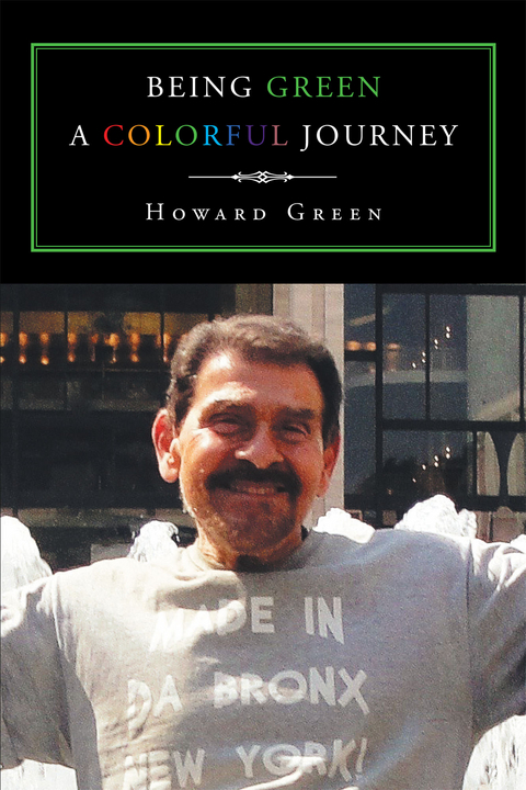 Being Green: A Colorful Journey -  Howard Green