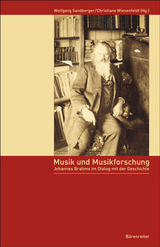 Musik und Musikforschung. Johannes Brahms im Dialog mit der Geschichte - 