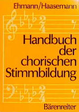 Handbuch der chorischen Stimmbildung - Wilhelm Ehmann, Frauke Haasemann