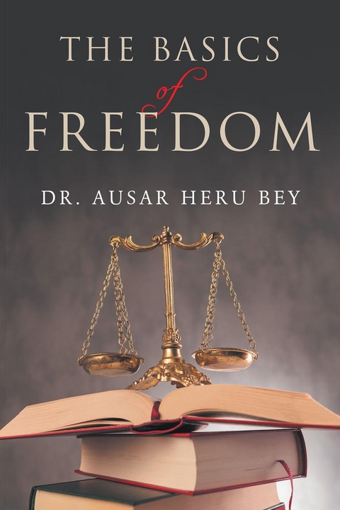 Basics of Freedom -  Dr. Ausar Heru Bey