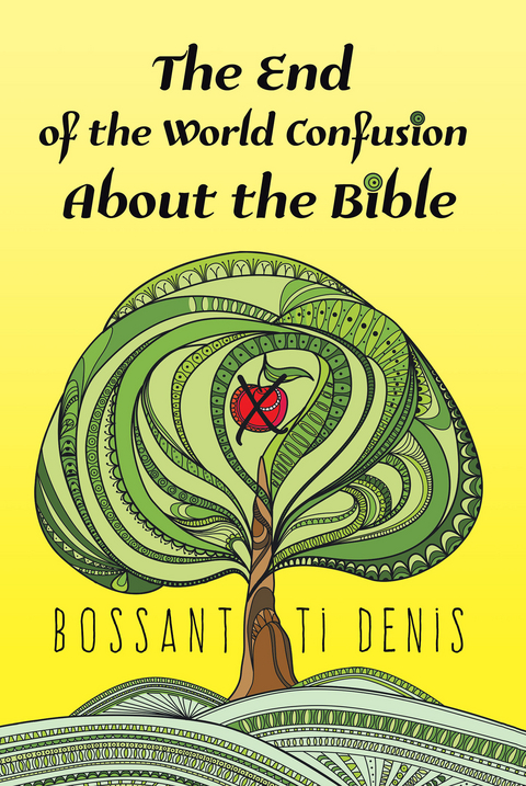 End of the World Confusion About the Bible -  Bossant Ti Denis