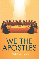 We the Apostles - Lonzo Williams