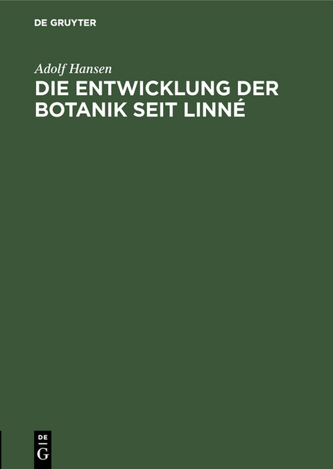 Die Entwicklung der Botanik seit Linné - Adolf Hansen