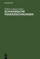 Schwäbische Federzeichnungen - Hellmut Lehmann-Haupt