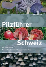 Pilzführer Schweiz - Markus Flück