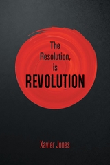 resolution, is REVOLUTION -  Xavier Jones