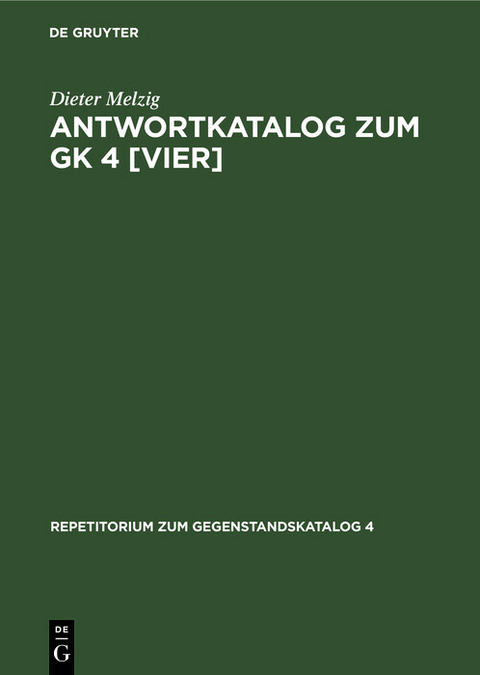 Antwortkatalog zum GK 4 [vier] - Dieter Melzig