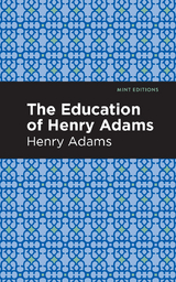 Education of Henry Adams -  Henry Adams