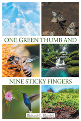 One Green Thumb and Nine Sticky Fingers -  Richard C. C Blaisdell