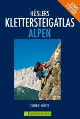 Hüslers Klettersteigatlas Alpen - Hüsler, Eugen E