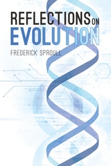 Reflections On Evolution -  Frederick Sproull