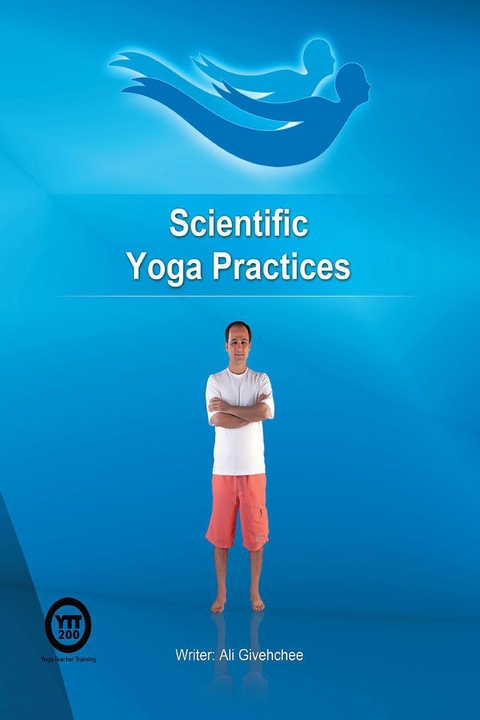 Scientific Yoga Practices -  Ali Givehchee