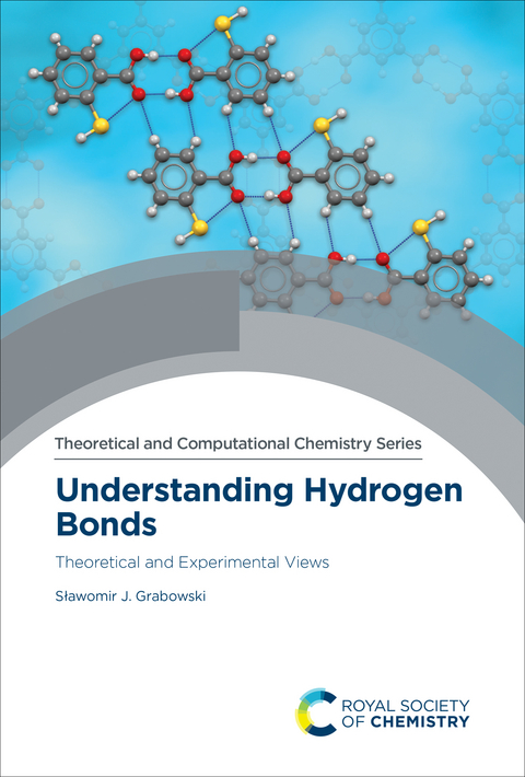 Understanding Hydrogen Bonds - Sławomir J Grabowski