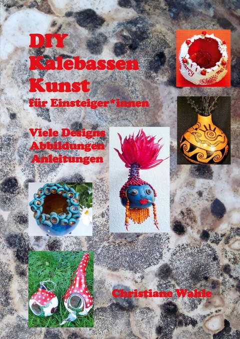 KalebassenKunst - Christiane Wahle