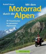 Mit dem Motorrad durch die Alpen - Rudolf Geser