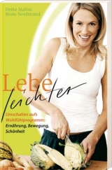 Lebe leichter - Beate Nordstrand, Heike Malisic