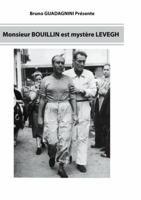 Monsieur Bouillin est mystère Levegh - Bruno Guadagnini