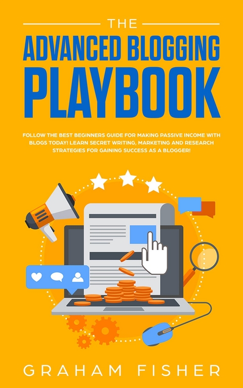 The Advanced Blogging Playbook - Graham Fisher