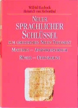 Neuer sprachlicher Schlüssel zum griechischen Neuen Testament. Band 1: Matthäus bis Apostelgeschichte /Band 2: Römer bis Offenbarung - Wilfrid Haubeck, Heinrich von Siebenthal