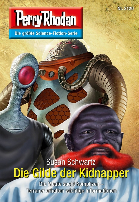 Perry Rhodan 3120: Die Gilde der Kidnapper - Susan Schwartz