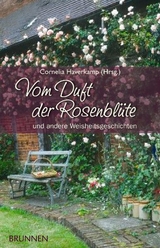 Vom Duft der Rosenblüte - 