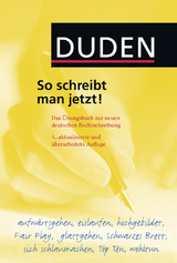 Duden - So schreibt man jetzt! - 