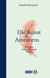 Die Kunst des Ausruhens -  Claudia Hammond