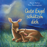 Gute Engel schützen dich - Marni McGee, Tina Macnaughton