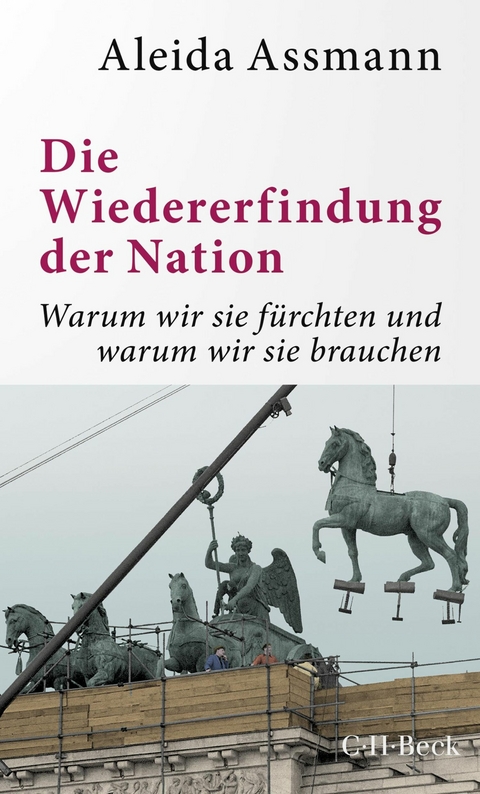 Die Wiedererfindung der Nation - Aleida Assmann