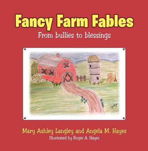 Fancy Farm Fables -  Angela M. Hayes,  Mary Ashley Langley