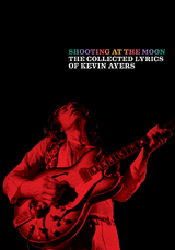 Shooting at the Moon - Kevin Ayers