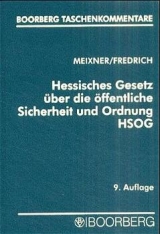 Hessisches Gesetz über die öffentliche Sicherheit und Ordnung (HSOG) - Kurt Meixner, Dirk Fredrich