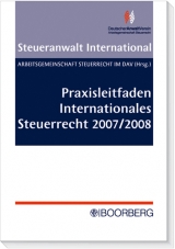 Praxisleitfaden. Internationales Steuerrecht 2007/2008