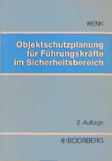 Objektschutzplanung für Führungskräfte im Sicherheitsbereich - Wenk, Englmar