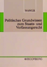 Politisches Grundwissen zum Staats- und Verfassungsrecht - Christoph Wawer