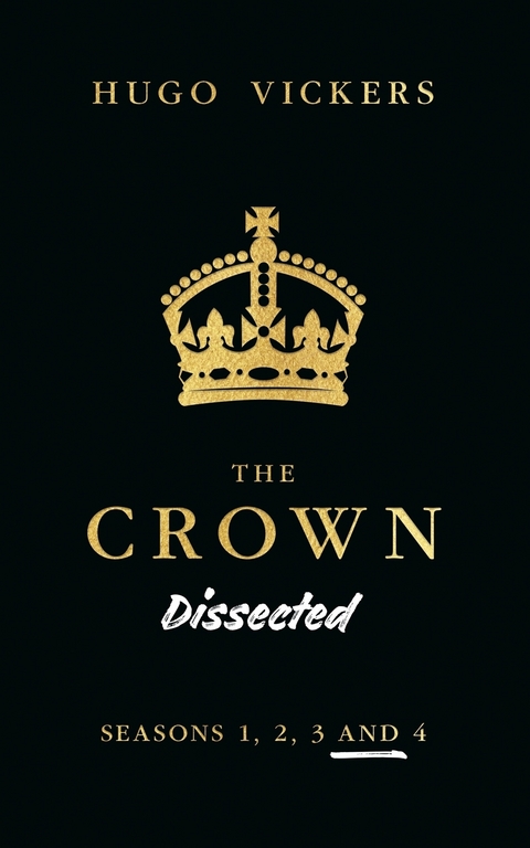 The Crown Dissected - Hugo Vickers