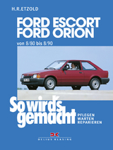 Ford Escort, Ford Orion 8/80 bis 8/90 - Rüdiger Etzold