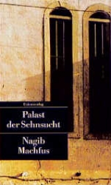 Palast der Sehnsucht - Nagib Machfus