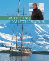 Sir Peter Blake - das letzte Abenteuer - 