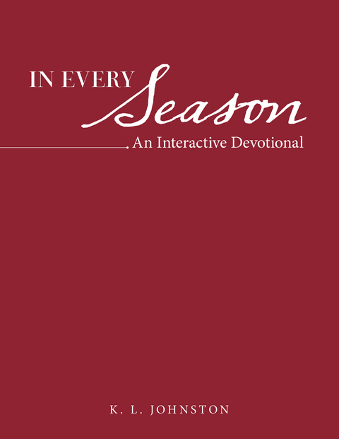 In Every Season -  K. L. Johnston