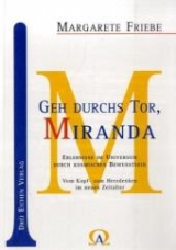 Geh durchs Tor, Miranda - Margarete Friebe