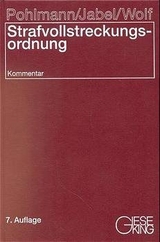 Strafvollstreckungsordnung - Hans Pohlmann, Hans-Peter Jabel, Thomas Wolf