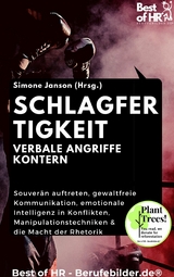 Schlagfertigkeit - Verbale Angriffe kontern -  Simone Janson