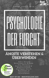 Psychologie der Furcht! Ängste verstehen & überwinden -  Simone Janson