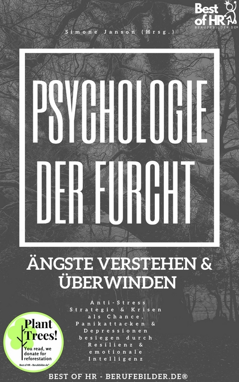 Psychologie der Furcht! Ängste verstehen & überwinden -  Simone Janson